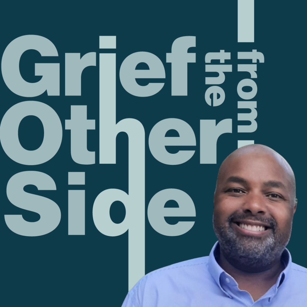 Grief from the Otherside Podcast: Charles' Story