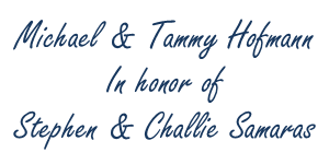 Michael & Tammy Hofmann In honor of Stephen & Challie Samaras logo