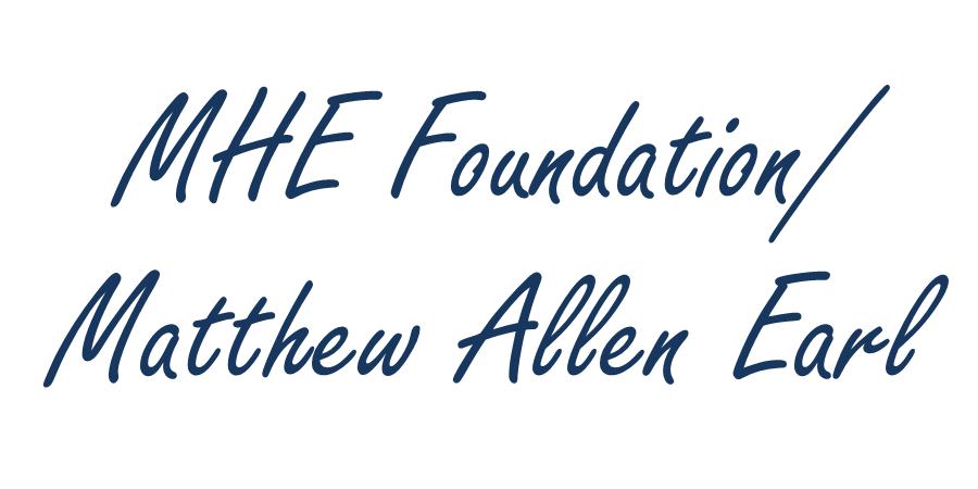 MHE Foundation Matthew Allen Earl